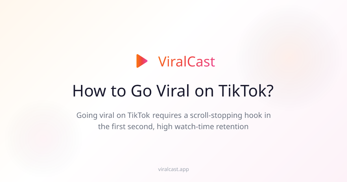 How to Go Viral on TikTok in 2026